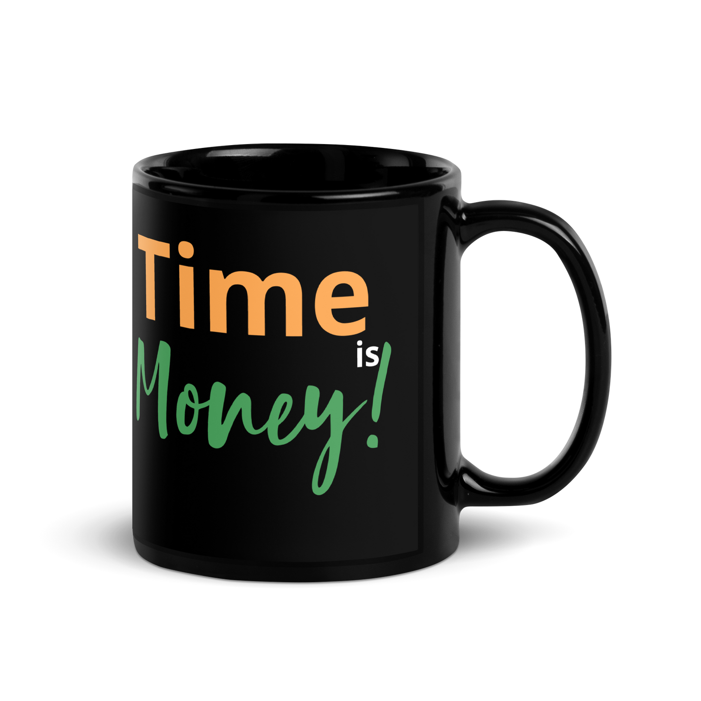 Time is Money! Stylish Glossy Mug